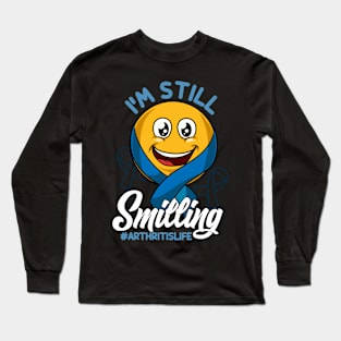 Im Still Smiling Arthritis Life Awareness and Support Long Sleeve T-Shirt